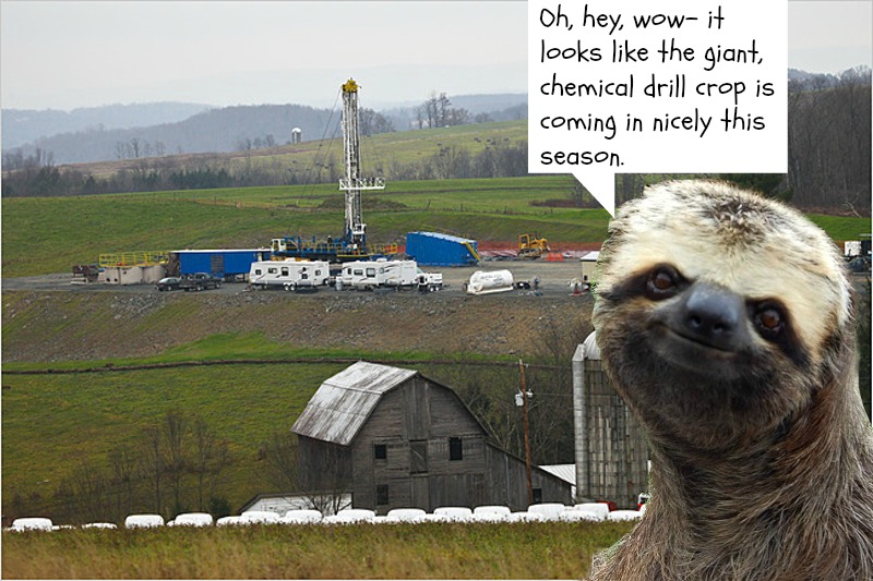 Condescending Sloth Thinks Fracking is Ridiculous